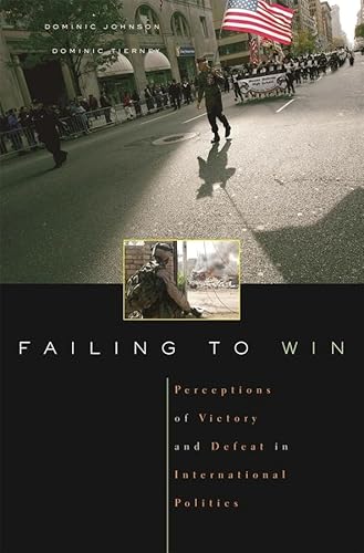 Imagen de archivo de Failing to Win: Perceptions of Victory and Defeat in International Politics a la venta por ZBK Books