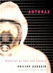 Anthrax: Bioterror as Fact and Fantasy (9780674023468) by Sarasin, Philipp