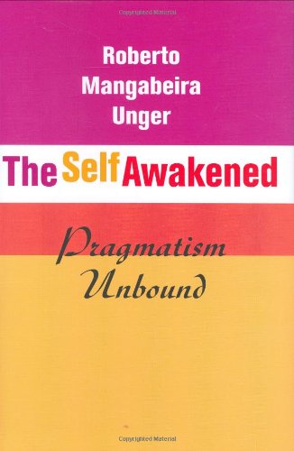 Beispielbild fr The Self Awakened: Pragmatism Unbound zum Verkauf von ThriftBooks-Atlanta