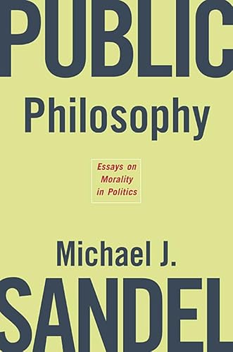 Imagen de archivo de Public Philosophy: Essays on Morality in Politics a la venta por Goodwill Books