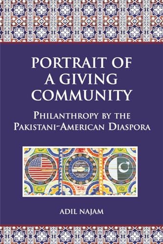 Stock image for Portrait of a Giving Community: Philanthropy by the Pakistani-American Diaspora (Studies in Global Equity) for sale by SecondSale