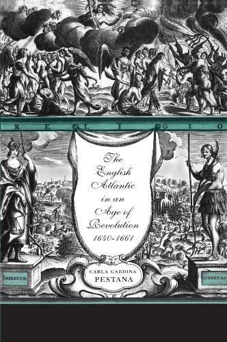 The English Atlantic in an Age of Revolution, 1640â€“1661 (9780674024120) by Pestana, Carla Gardina