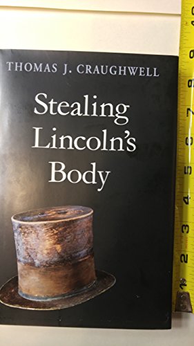 Beispielbild fr Stealing Lincoln's Body zum Verkauf von SecondSale