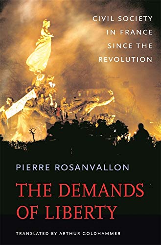 9780674024960: The Demands of Liberty: Civil Society in France since the Revolution: 154 (Harvard Historical Studies)