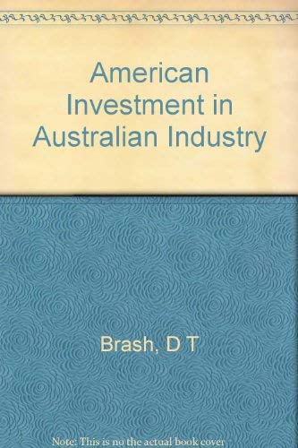 Beispielbild fr American Investment in Australian Industry zum Verkauf von Better World Books