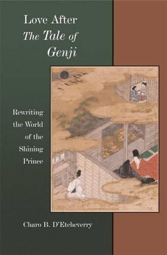 9780674025073: Love After the Tale of Genji: Rewriting the World of the Shining Prince