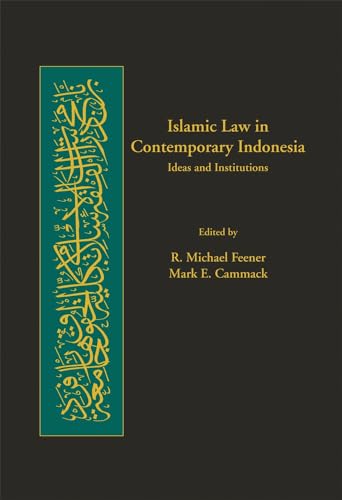 9780674025080: Islamic Law in Contemporary Indonesia: Ideas and Institutions: 5 (Harvard Series in Islamic Law)