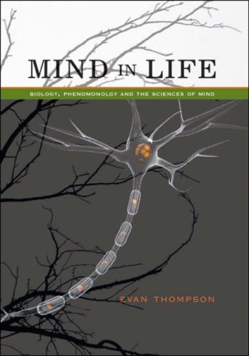 Mind in Life; Biology, Phenomenology, and the Sciences of Mind
