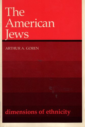 Dimensions of Ethnicity: The American Jews (9780674025165) by Goren, Arthur A.