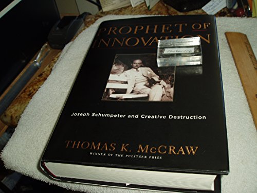 Imagen de archivo de Prophet of Innovation : Joseph Schumpeter and Creative Destruction a la venta por Better World Books