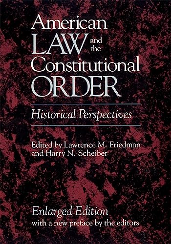 Imagen de archivo de American Law and the Constitutional Order: Historical Perspectives, Enlarged Edition a la venta por Sequitur Books