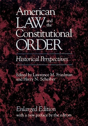 9780674025271: American Law and the Constitutional Order: Historical Perspectives, Enlarged Edition