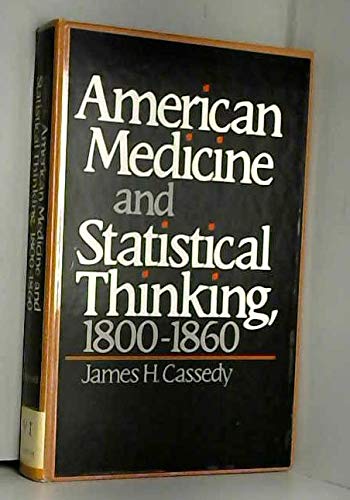 Imagen de archivo de American Medicine and Statistical Thinking, 1800-1860 a la venta por Better World Books: West