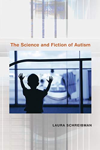 9780674025691: The Science and Fiction of Autism
