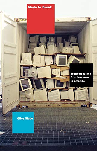 9780674025721: Made to Break: Technology and Obsolescence in America