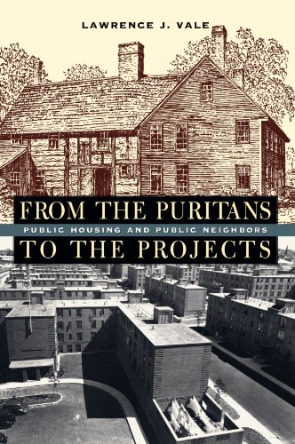 Stock image for From the Puritans to the Projects : Public Housing and Public Neighbors for sale by Better World Books: West