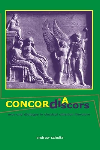 Stock image for Concorida Discors Eros and Dialogue in Classical Athenian Literature Hellenic Studies 24 Hellenic Studies HUP for sale by PBShop.store US