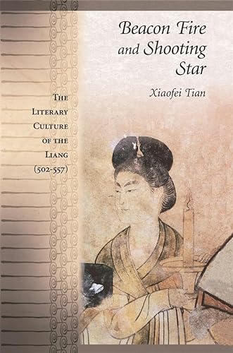 9780674026025: Beacon Fire and Shooting Star: The Literary Culture of the Liang (502-557)