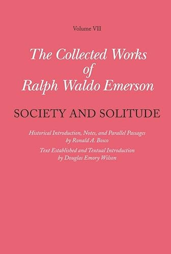 Stock image for The Collected Works of Ralph Waldo Emerson Society and Solitude v 7 for sale by PBShop.store US