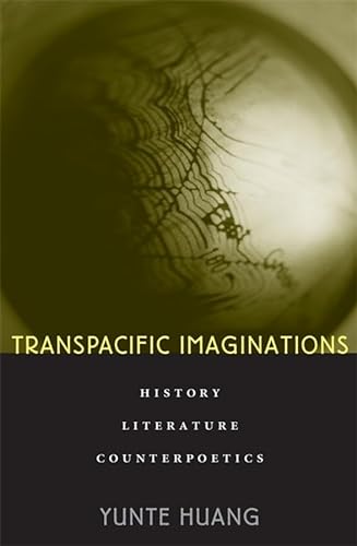 Stock image for Transpacific Imaginations : History, Literature, Counterpoetics for sale by Better World Books: West