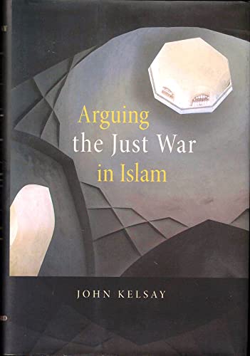 Imagen de archivo de Arguing the Just War in Islam a la venta por ThriftBooks-Dallas