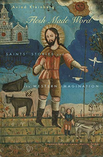 Beispielbild fr Flesh Made Word : Saints' Stories and the Western Imagination zum Verkauf von Better World Books