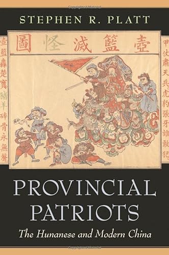 Beispielbild fr Platt, S: Provincial Patriots - The Hunanese and Modern Chin zum Verkauf von moluna