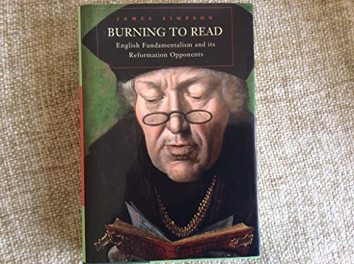 Imagen de archivo de Burning to Read: English Fundamentalism and Its Reformation Opponents a la venta por Save With Sam