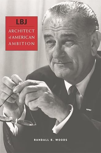 Beispielbild fr LBJ: Archiect of American Ambition: Architect of American Ambition zum Verkauf von AwesomeBooks