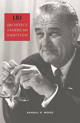 9780674026995: LBJ: Architect of American Ambition