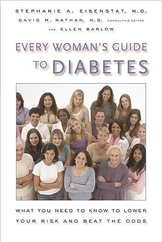 Stock image for Every Woman's Guide to Diabetes : What You Need to Know to Lower Your Risk and Beat the Odds for sale by Better World Books