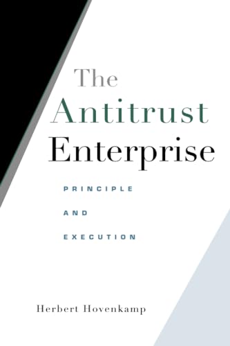 The Antitrust Enterprise: Principle and Execution (9780674027411) by Hovenkamp, Herbert