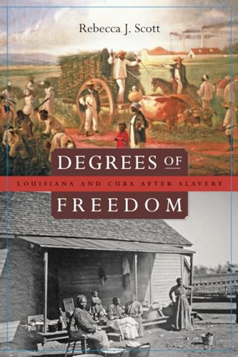 Stock image for Degrees of Freedom: Louisiana and Cuba after Slavery for sale by HPB-Diamond