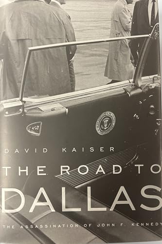 Beispielbild fr The Road to Dallas The Assassination of John F. Kennedy zum Verkauf von Ann Open Book