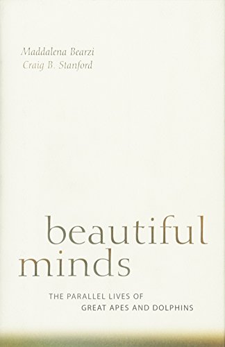 9780674027817: Beautiful Minds: The Parallel Lives of Great Apes and Dolphins