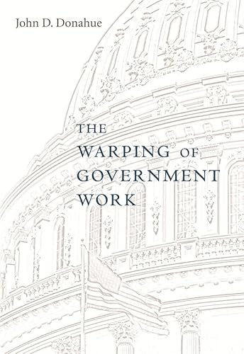 Imagen de archivo de The Warping of Government Work a la venta por Better World Books: West