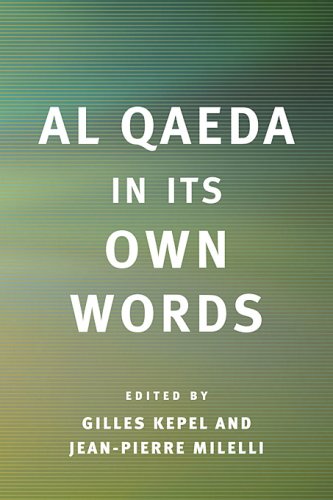 Stock image for Al Qaeda in Its Own Words for sale by Better World Books