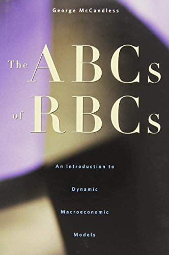 9780674028142: The ABCs of RBCs: An Introduction to Dynamic Macroeconomic Models