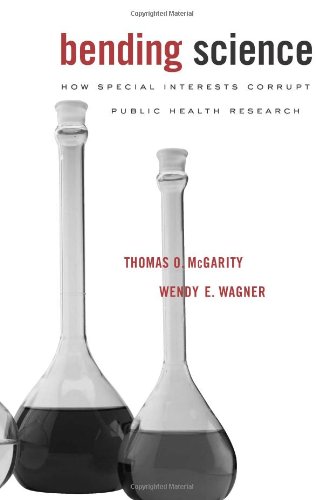 Beispielbild fr Bending Science : How Special Interests Corrupt Public Health Research zum Verkauf von Better World Books