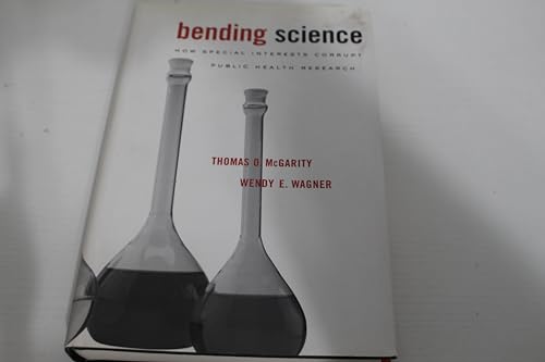 Stock image for Bending Science: How Special Interests Corrupt Public Health Research for sale by GF Books, Inc.