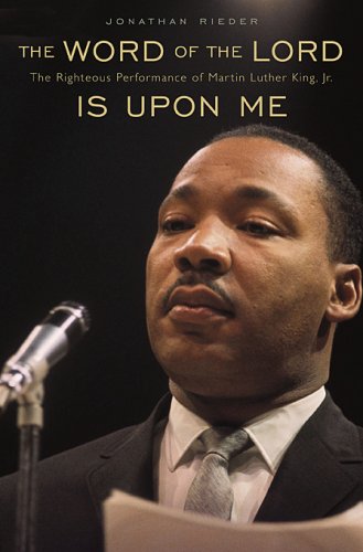 9780674028227: The Word of the Lord Is Upon Me: The Righteous Performance of Martin Luther King, Jr.