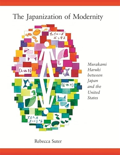 9780674028333: The Japanization of Modernity: Murakami Haruki Between Japan and the United States