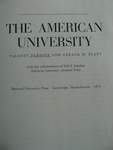 The American University (9780674029200) by Parsons, Talcott; Platt, George M.