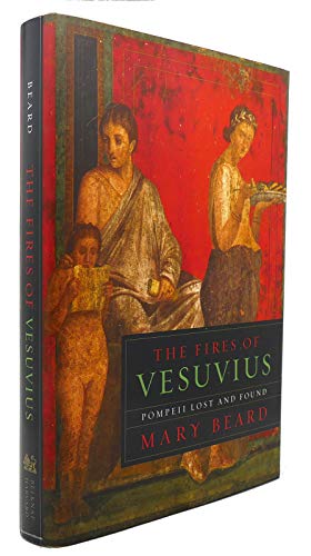 9780674029767: The Fires of Vesuvius: Pompeii Lost and Found