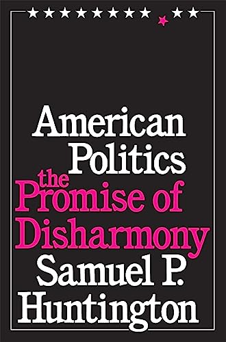 9780674030213: American Politics: The Promise of Disharmony