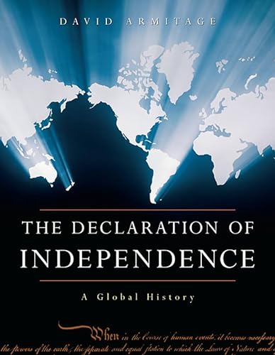The Declaration of Independence: A Global History (9780674030329) by Armitage, David