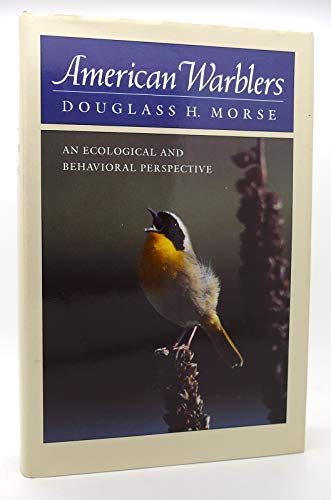 American Warblers: An Ecological and Behavioral Perspective
