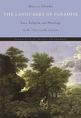 The Languages of Paradise: Race, Religion, and Philology in the Nineteenth Century