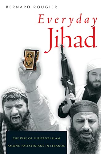 Stock image for Everyday Jihad : The Rise of Militant Islam among Palestinians in Lebanon for sale by Better World Books