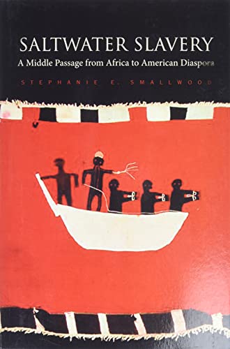 Imagen de archivo de Saltwater Slavery: A Middle Passage from Africa to American Diaspora a la venta por HPB-Red